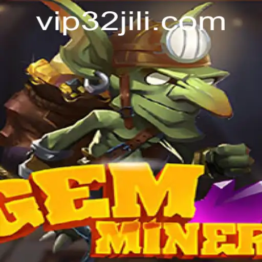 Exploring GemMiner: Unveiling the Treasures of 32jili